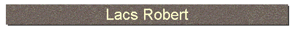 Lacs Robert